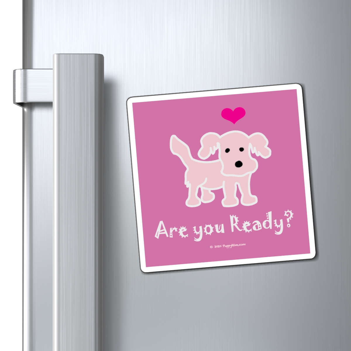 Are You Ready Magnet Reminder with Blush Pink Puppy on Pink background in 3 sizes: 3x3", 4x4", 6x6" - Image 3