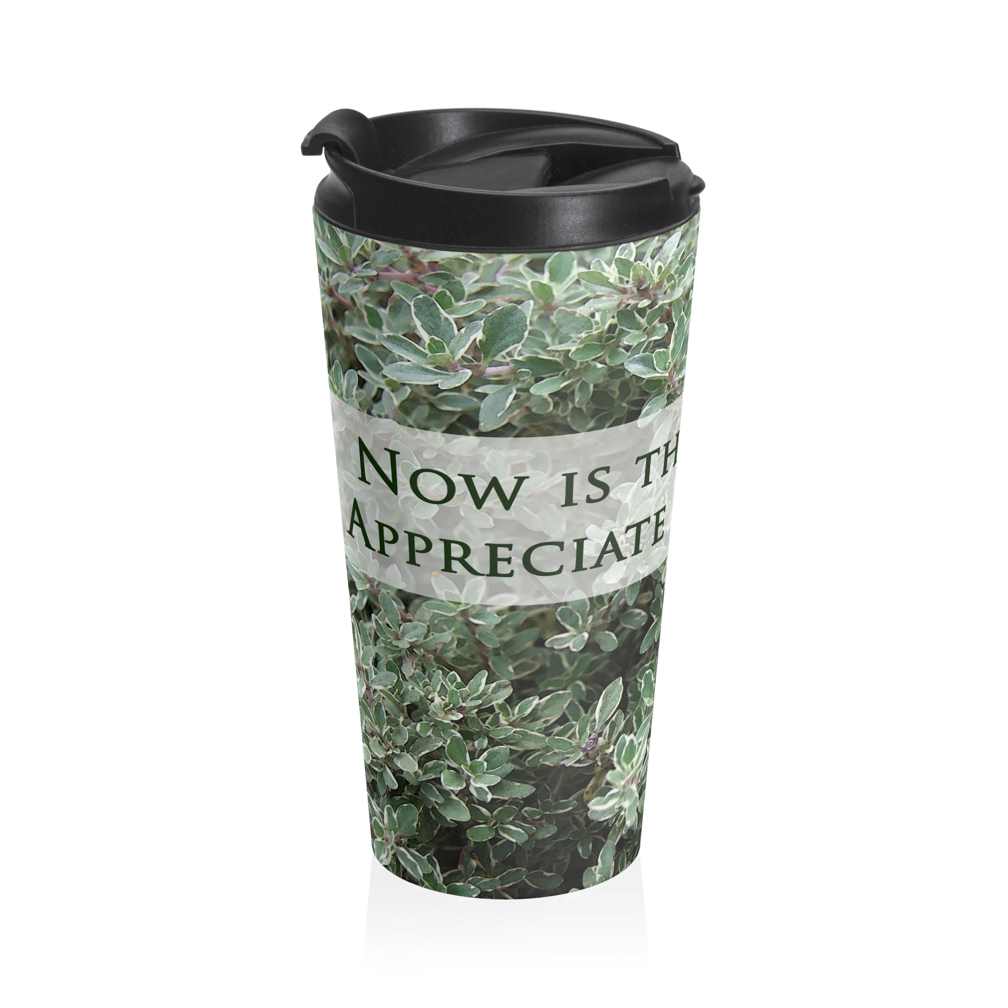 Now is the Thyme to Appreciate Good Deeds Original Design Steel Travel 15 oz Mug - Image 3