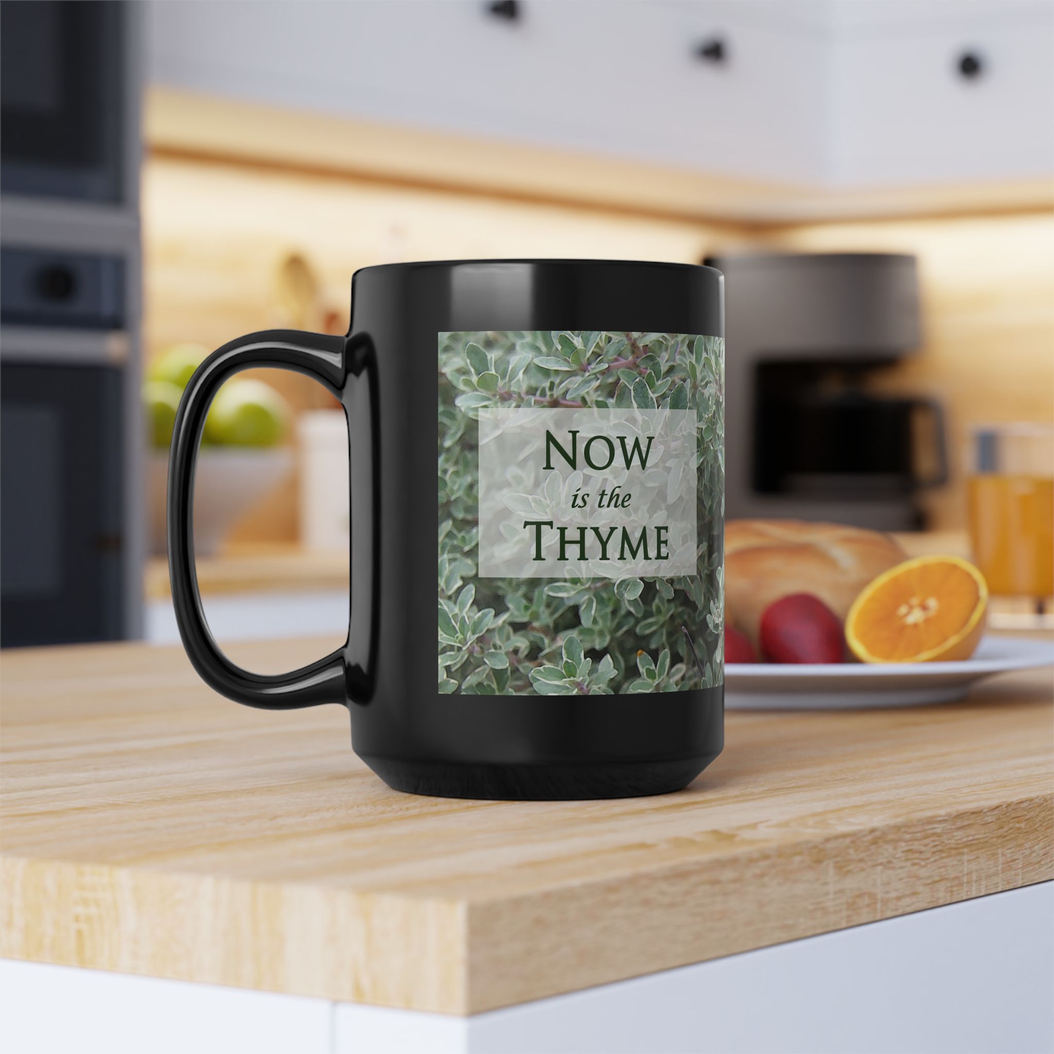 Thyme is of the Essence ~ Now is the Thyme on back ~ Procrastinators, Herb Lovers, Legal ~ Original Design Black Mug (11oz, 15oz) - Image 9