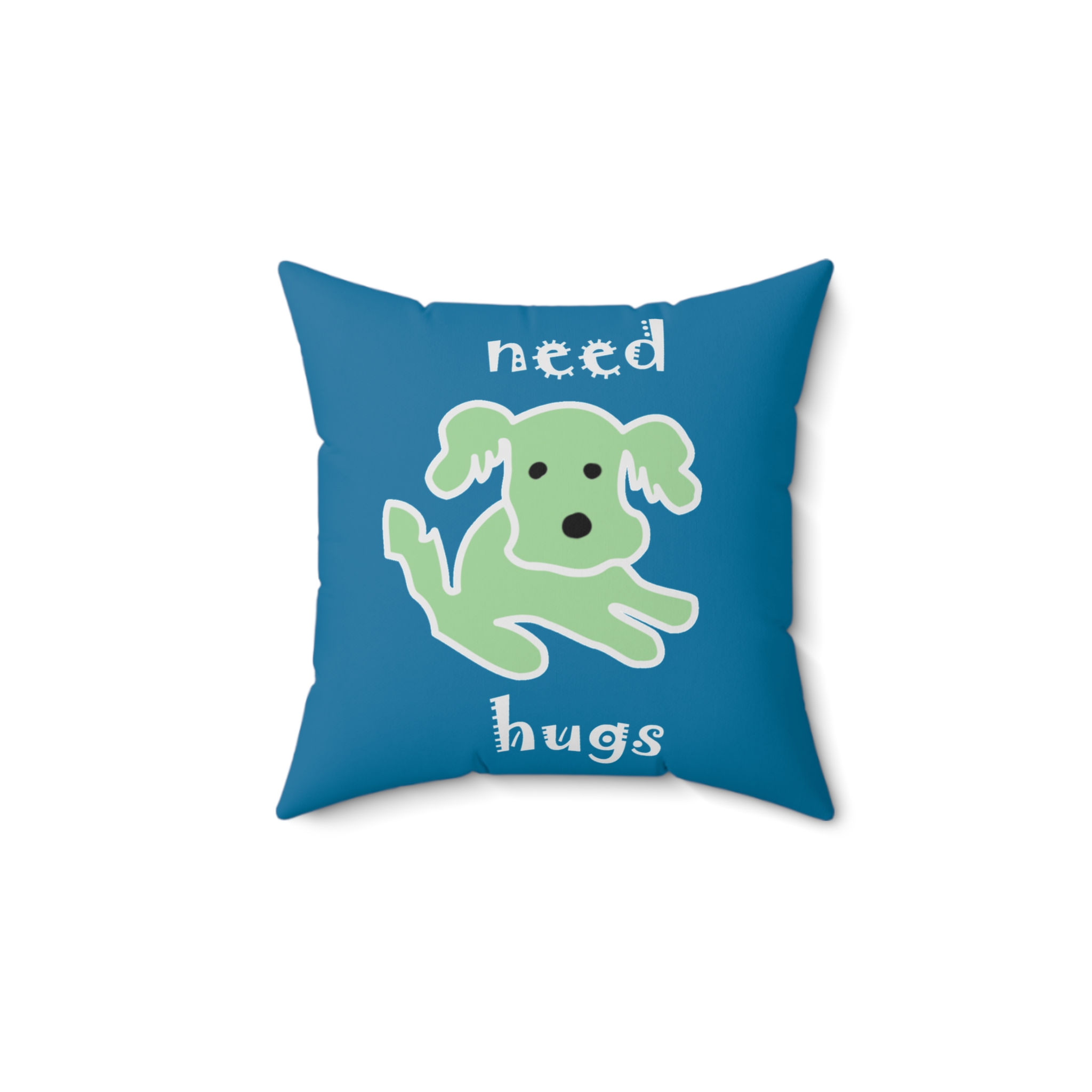 Love me Puppy on front, Need Hugs on back, Faux Suede Square Pillow 4 sizes: 14", 16",18", 20" square - Image 2