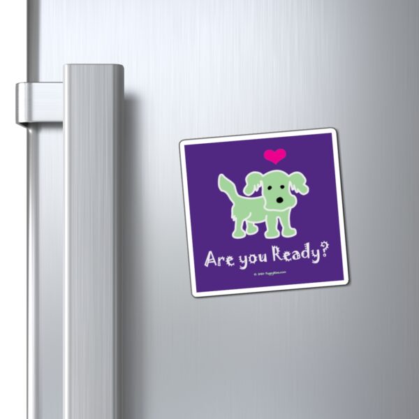 Are You Ready Magnet Reminder with Lime Puppy on Purple background in 3 sizes: 3x3", 4x4", 6x6"