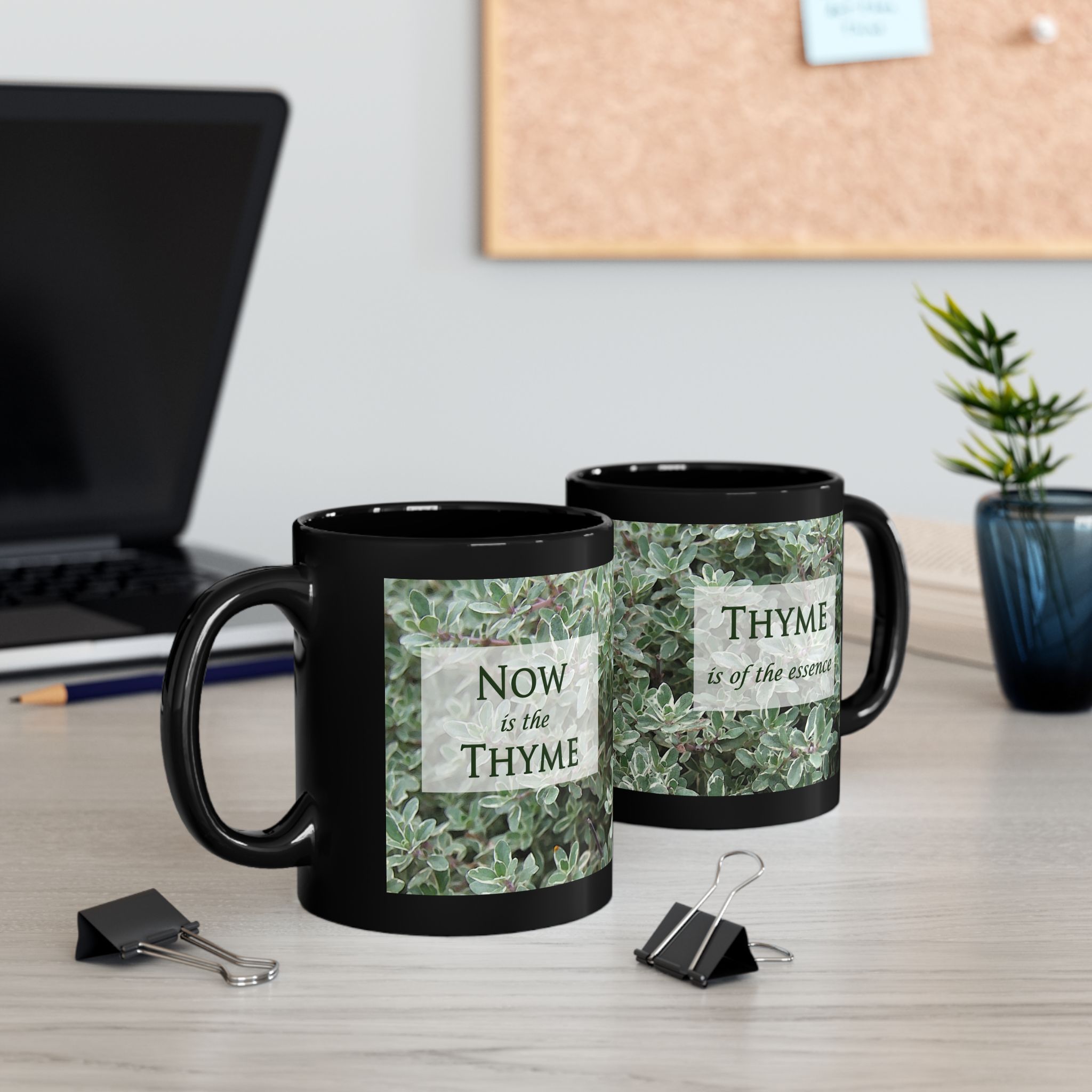 Thyme is of the Essence ~ Now is the Thyme on back ~ Procrastinators, Herb Lovers, Legal ~ Original Design Black Mug (11oz, 15oz) - Image 7