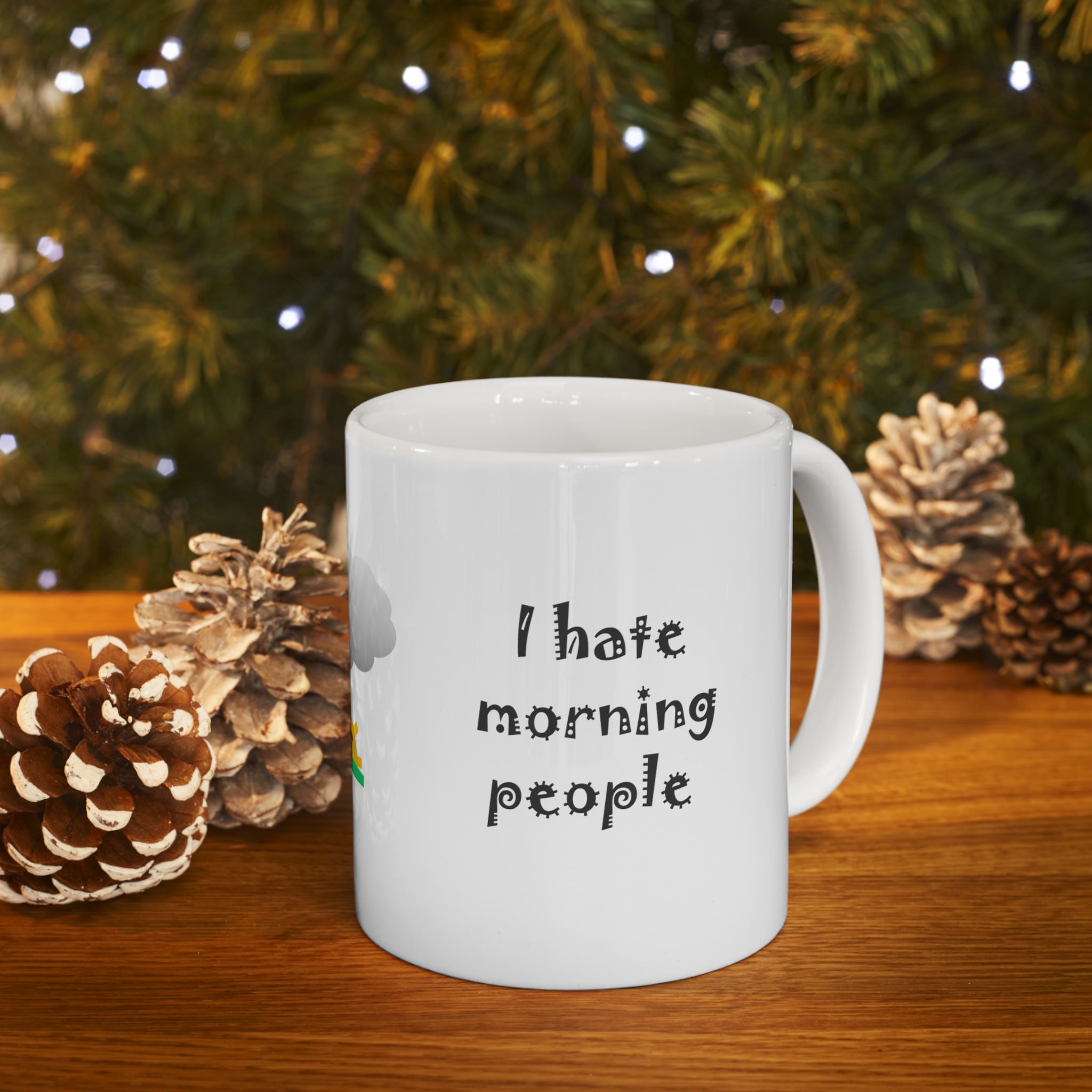 I hate morning people & mornings and people Big Gray Cloud at Sunrise White Coffee Mug, (11oz, 15oz) - Image 10
